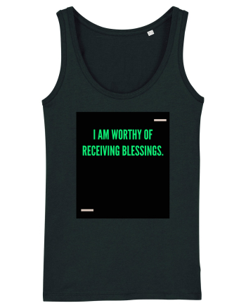I am worthy of receiving blessings. Black