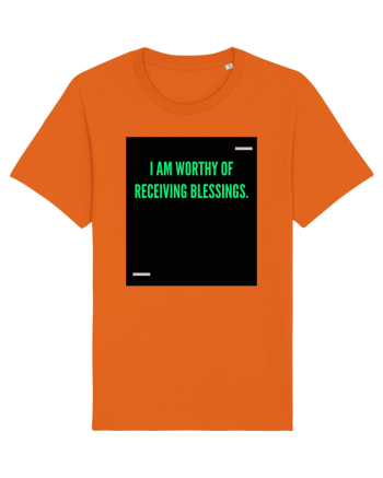 I am worthy of receiving blessings. Bright Orange