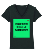 I choose to let go of stress and welcome harmony. Tricou mânecă scurtă guler V Damă Evoker