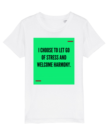 I choose to let go of stress and welcome harmony. White