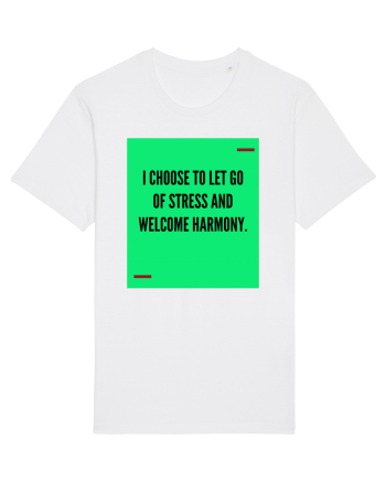 I choose to let go of stress and welcome harmony. White