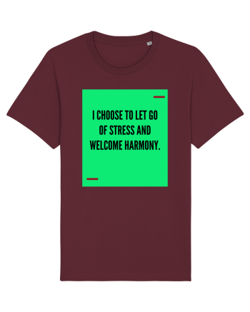 I choose to let go of stress and welcome harmony. Burgundy