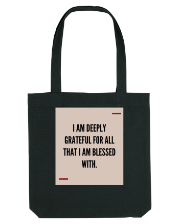 I am deeply grateful for all that I am blessed with. Black