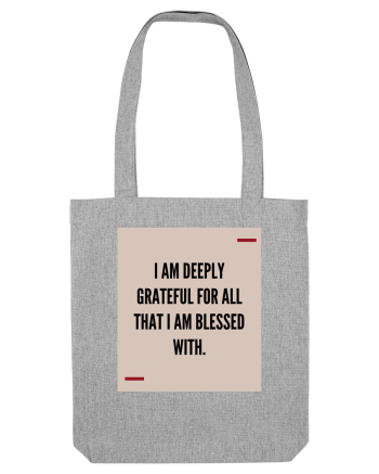 I am deeply grateful for all that I am blessed with. Heather Grey