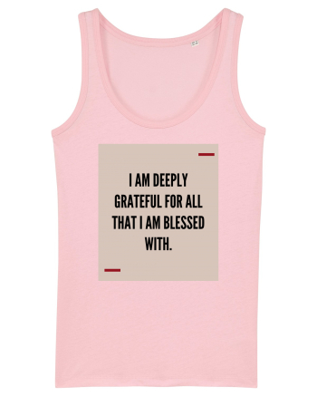 I am deeply grateful for all that I am blessed with. Cotton Pink