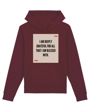 I am deeply grateful for all that I am blessed with. Burgundy