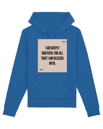 I am deeply grateful for all that I am blessed with. Royal Blue