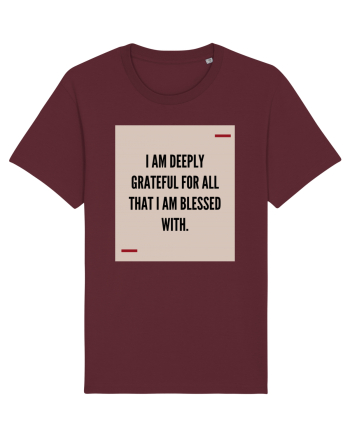 I am deeply grateful for all that I am blessed with. Burgundy