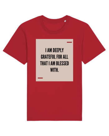 I am deeply grateful for all that I am blessed with. Red