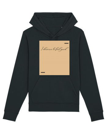 I deserve to feel good. Black