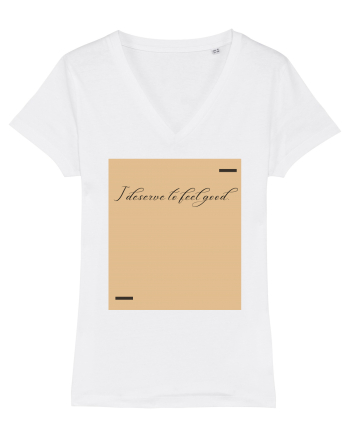 I deserve to feel good. White