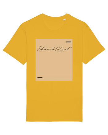 I deserve to feel good. Spectra Yellow