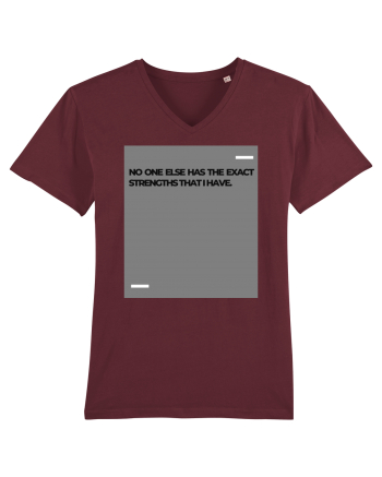 No one else has the exact strengths that I have. Burgundy