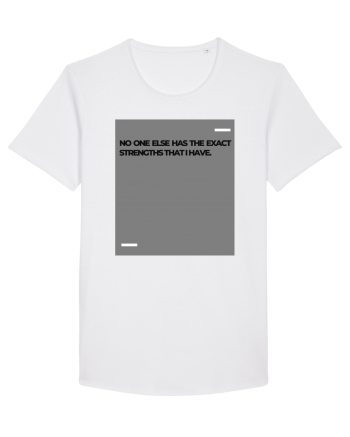 No one else has the exact strengths that I have. White