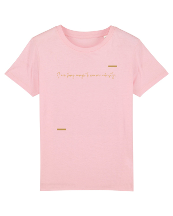 I am strong enough to overcome adversity. Cotton Pink