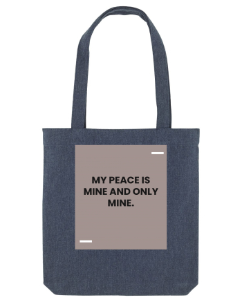 My peace is mine and only mine. Midnight Blue