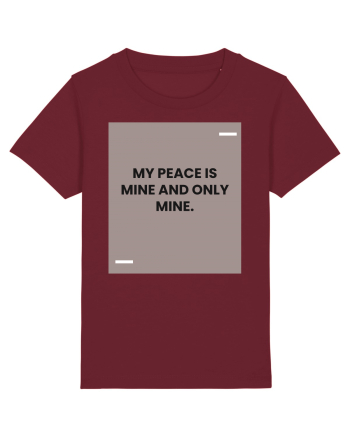 My peace is mine and only mine. Burgundy