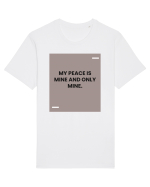 My peace is mine and only mine. Tricou mânecă scurtă Unisex Rocker