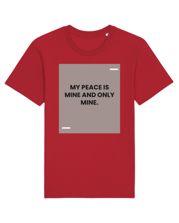 My peace is mine and only mine. Red