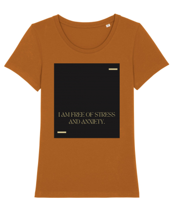 I am free of stress and anxiety. Roasted Orange