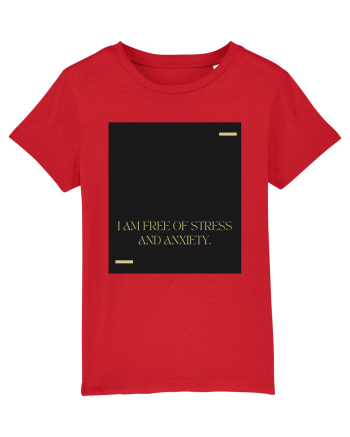 I am free of stress and anxiety. Red