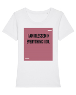 I am blessed in everything I do. Tricou mânecă scurtă guler larg fitted Damă Expresser