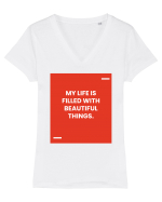 My life is filled with beautiful things. Tricou mânecă scurtă guler V Damă Evoker