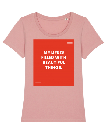 My life is filled with beautiful things. Canyon Pink