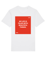 My life is filled with beautiful things. Tricou mânecă scurtă Unisex Rocker