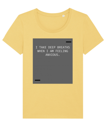 I take deep breaths when I am feeling anxious. Jojoba