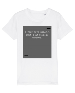 I take deep breaths when I am feeling anxious. Tricou mânecă scurtă  Copii Mini Creator