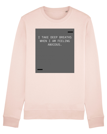 I take deep breaths when I am feeling anxious. Candy Pink