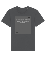 I take deep breaths when I am feeling anxious. Tricou mânecă scurtă Unisex Rocker