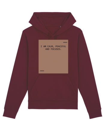 I am calm, peaceful and focused. Burgundy