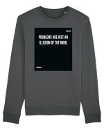 Problems are just an illusion of the mind. Bluză mânecă lungă Unisex Rise
