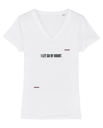 I let go of doubt. White