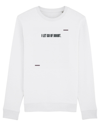 I let go of doubt. White