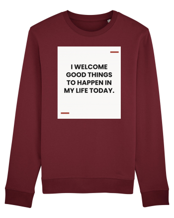 I welcome good things to happen in my life today. Burgundy