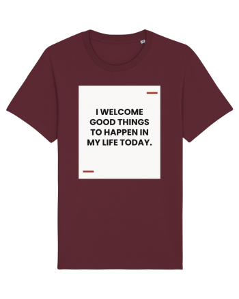 I welcome good things to happen in my life today. Burgundy