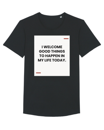I welcome good things to happen in my life today. Black