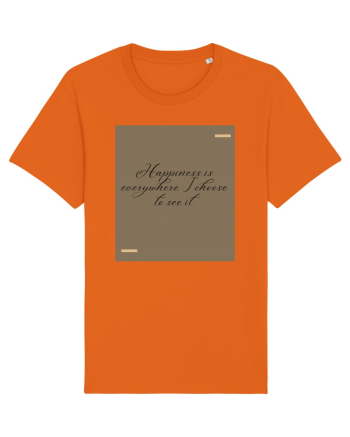 Happiness is everywhere I choose to see it. Bright Orange