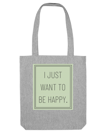 i jjust want to be happy Heather Grey