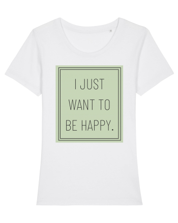 i jjust want to be happy White
