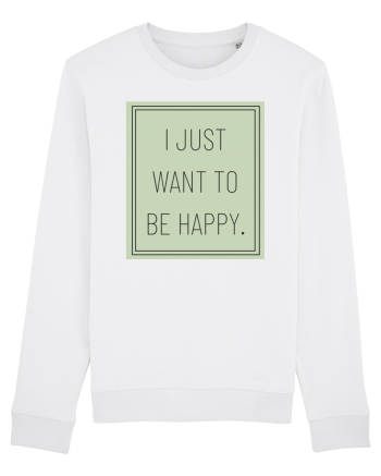 i jjust want to be happy White