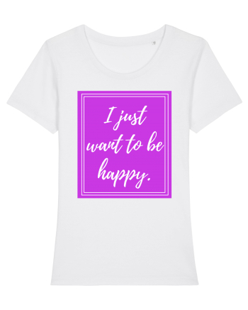 i just want to be happy White