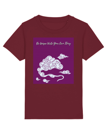 be unique write your own story Burgundy
