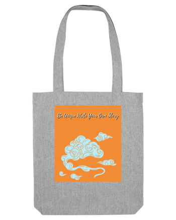 be unique write your own story2 Heather Grey
