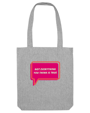 not everythink you think is true Heather Grey