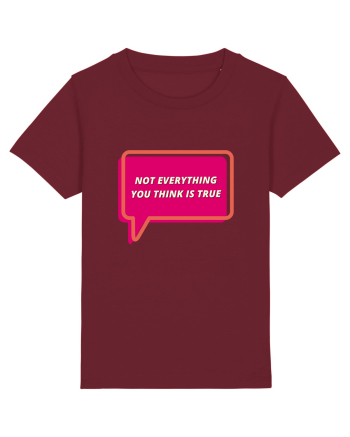 not everythink you think is true Burgundy