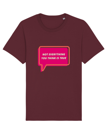 not everythink you think is true Burgundy